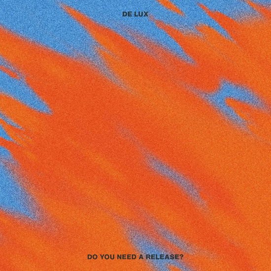 DE LUX Do You Need A Release? CD