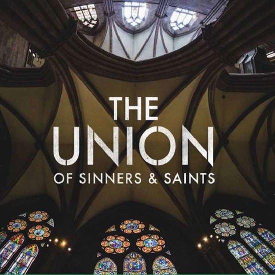 The Union of Sinners and Saints - The Union of Sinners and Saints 1CD