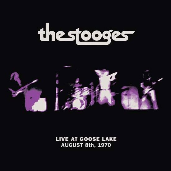 The Stooges - Live At Goose Lake: August 8Th 1970 1CD