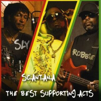 Sly & Robbie And Scantana - The Best Supporting Acts 1CD