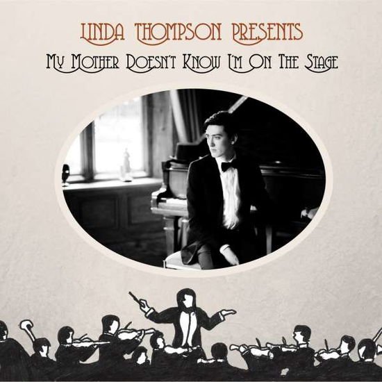 Linda Thompson - My Mother Doesnt Know Im On The Stage 1CD