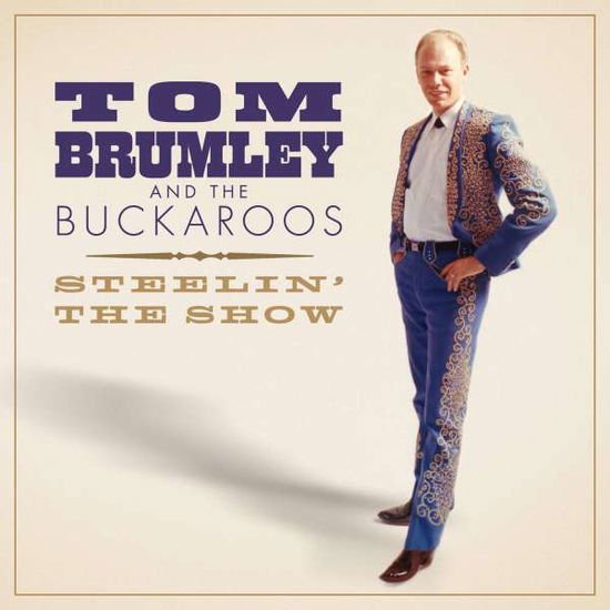Tom Brumley And The Buckaroos Steelin' The Show CD
