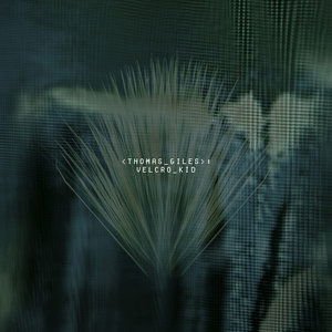 Thomas Giles - Velcro Kid 2CD