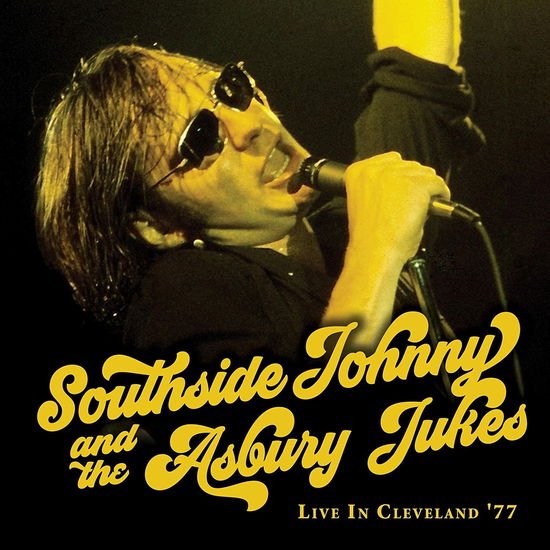 SOUTHSIDE JOHNNY & THE ASBURY LIVE IN CLEVELAND 77 CD