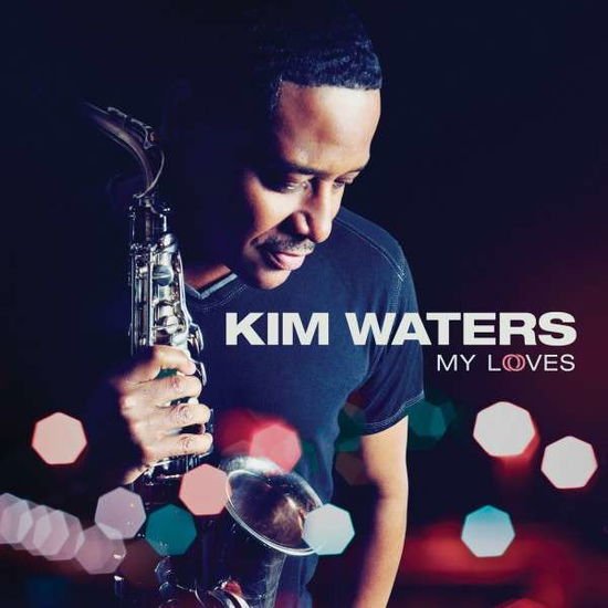 Kim Waters - My Loves 1CD