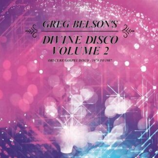 Greg Belson - Greg Belsons Divine Disco Volume Two: Obscure Gospel Disco (1979-1987) 1CD