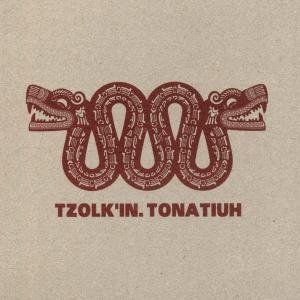 Tzolk in - Tonatiuh 1CD