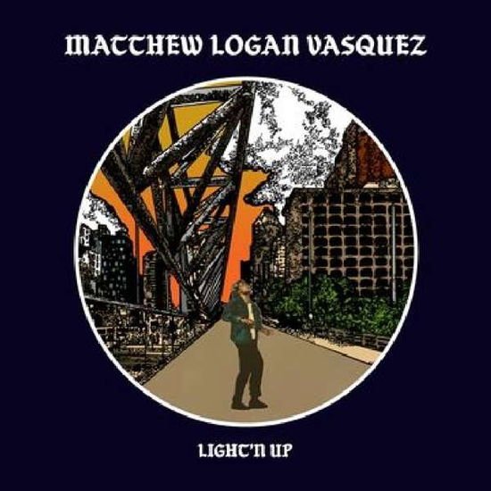 Matthew Logan Vasquez - LightN Up 1CD