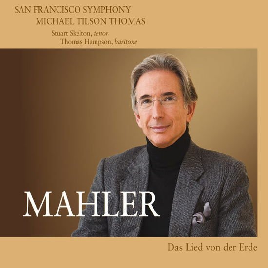 Tilson Thomas / San Francisco Symphony - Lied Von Der Erde SFS Media Klassisk 1CD