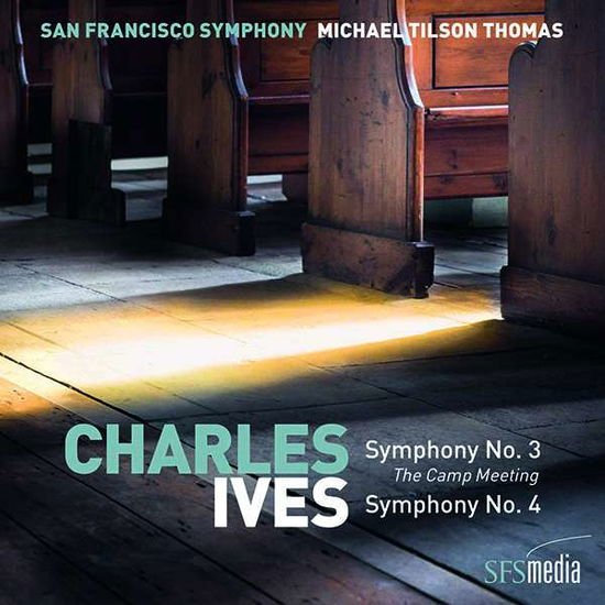 San Francisco Symphony & Michael Tilson Thomas - Ives: Symphonies Nos. 3 & 4 1CD