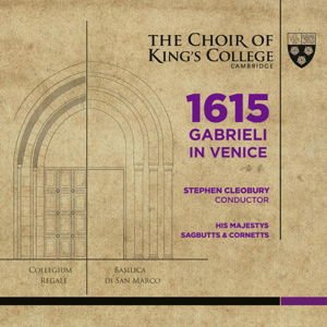 Kings College Chr / Hmsc - 1615 Gabrieli In Venice 1CD