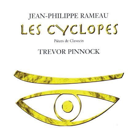 Rameau / Pinnock - Cyclopes 1CD
