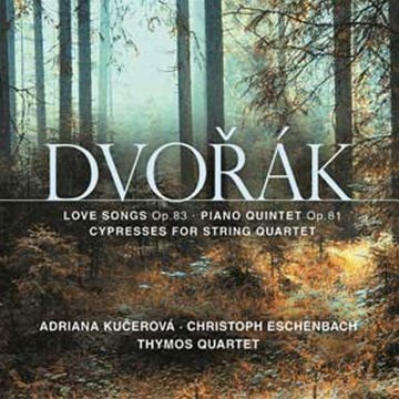 THYMOS QUARTET/A KUCEROV DVORAK LOVE SONGS  OP. 83 CD