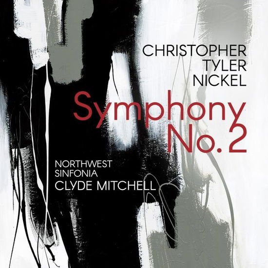Nickel / Northwest Sinfonia / Mitchell - Symphony 2 1CD