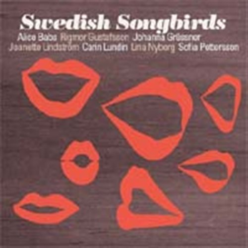 Babs,alice / Gustafsson,rigmor / Grussner,johanna - Swedish Songbirds 1CD