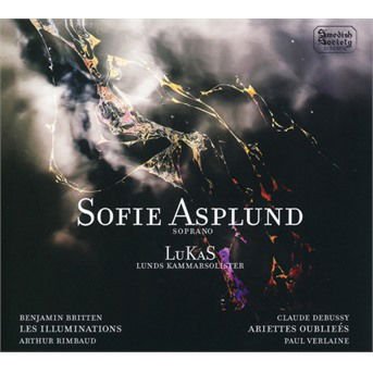 Sofie Asplund - Britten: Les Illuminations / Debussy: Ariettes Oubliees 1CD
