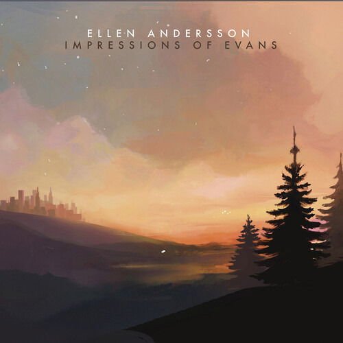Ellen Andersson - Impressions Of Evans 1CD