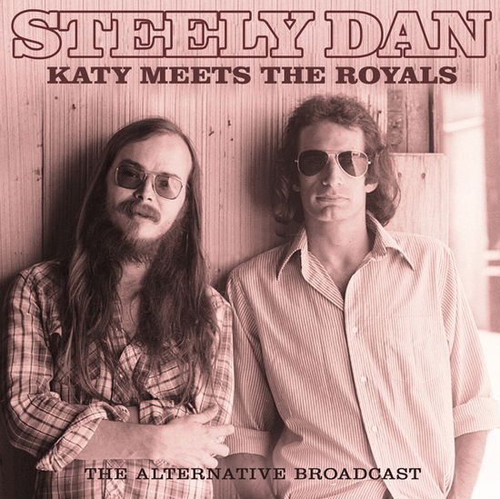 Steely Dan - Katy Meets the Royals 1CD
