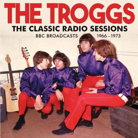 Troggs - The Classic Radio Sessions 1CD
