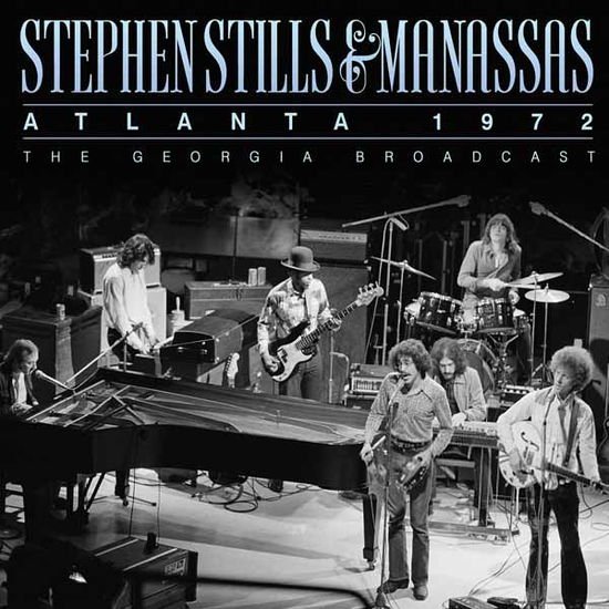Stephen Stills & Manassas - Atlanta 1972 1CD