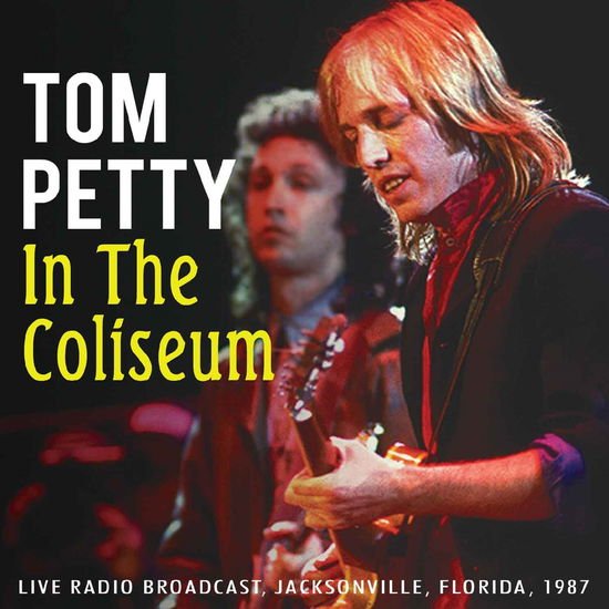 Tom Petty - In The Coliseum 1CD