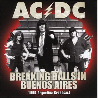 AC/DC - Breaking Balls in Buenos Aires 1CD