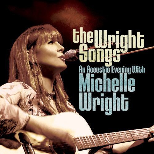 Michelle Wright - Wright Songs: an Acoustic Event 1CD