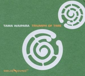 Tama Waipara - Triumph of Time 1CD