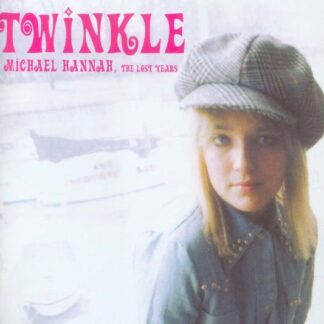 Twinkle - Michael Hannah: The Lost Years 1CD
