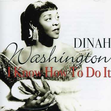 Dinah Washington - I Know How to Do It 1CD
