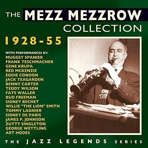 Mezz Mezzrow - The Mezz Mezzrow Collection 1928-1955 2CD