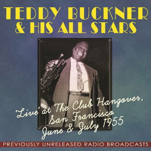 Teddy Buckners All Stars - Live At The Club Hangover June / July 1955 2CD