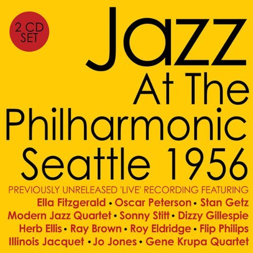 Various Artists Jazz at the Philharmonic Seattle 1956 - Jazz At The Philharmonic - Seattle 1956 2CD