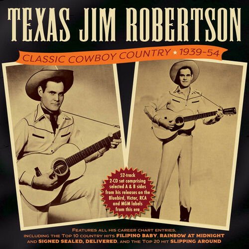 Texas Jim Robertson - Classic Cowboy Country 1939-54 2CD