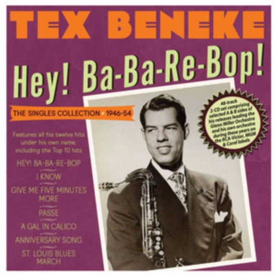 Tex Beneke - Hey! Ba-Ba-Re-Bop! The Singles Collection 1946-54 2CD