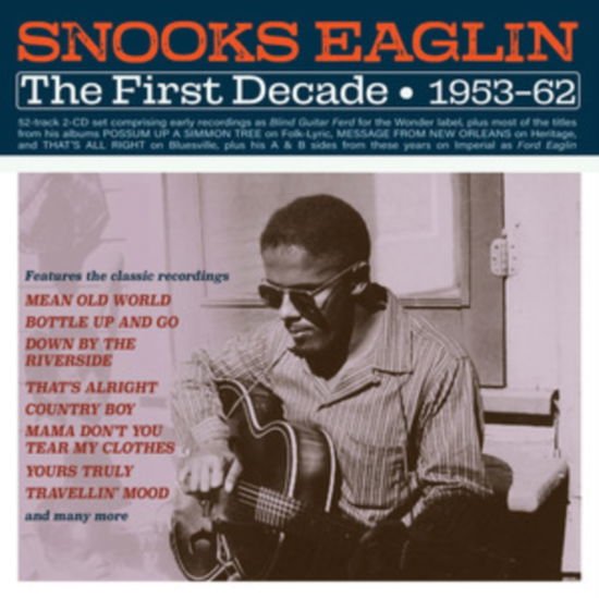 Snooks Eaglin - First Decade 1953-62 2CD