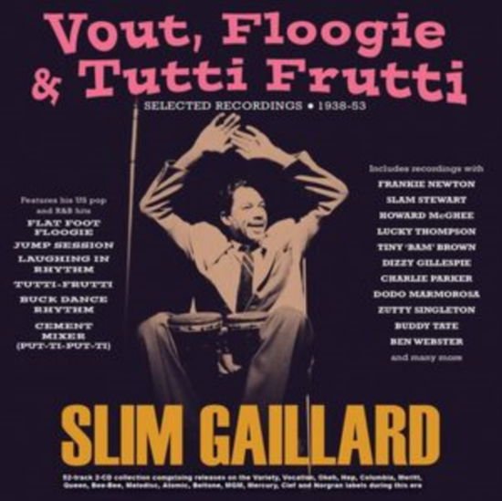 Slim Gaillard - Vout. Floogie & Tutti Frutti - Selected Recordings 1938-53 2CD