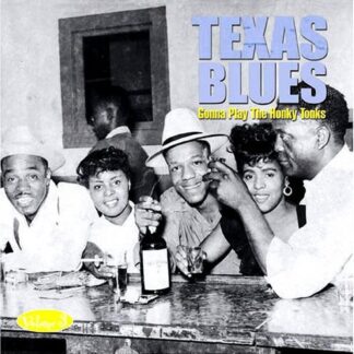 Various Artists, Various Artists, Various Artists, Various Artists, Various Artists, Various Artists, Various Artists, Various Artists, Various Artists, Various Artists, Various Artists, Various Artists, Various Artists, Various Artists, Various Artists, - Texas Blues Volume 3 - Gonna Play The Honky Tonks 1CD