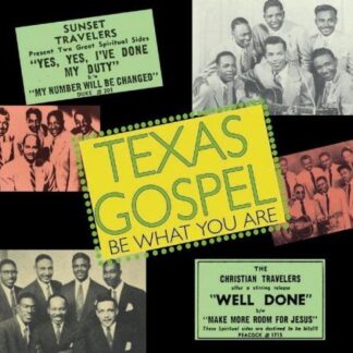 Various Artists, Various Artists, Various Artists, Various Artists, Various Artists, Various Artists, Various Artists, Various Artists, Various Artists, Various Artists, Various Artists, Various Artists, Various Artists, Various Artists, Various Artists, - Texas Gospel Vol. 2: Be What You Are 1CD