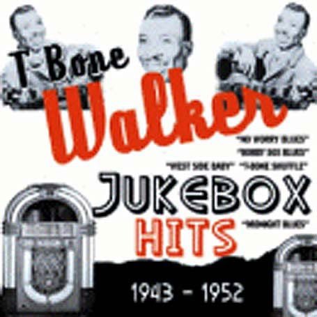 T - Bone Walker - Jukebox Hits 1943-1952 1CD