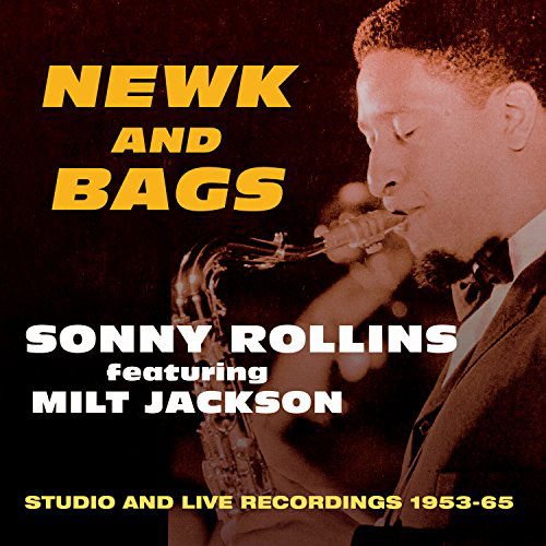 SONNY ROLLINS / MILT JACKSON Newk And Bags: Studio And Live 1953-1965 CD