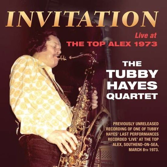 Tubby Hayes Quartet - Invitation: Live At The Top Alex 1973 1CD