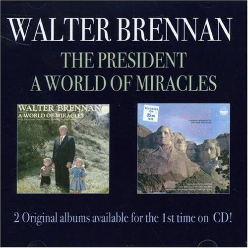 Walter Brennan - The President / A World Of Miracles 2CD