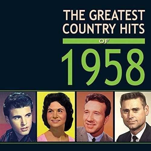 The Greatest Country Hits Of 1958 4CD
