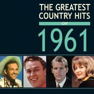 Various Artists, Various Artists, Various Artists, Various Artists, Various Artists, Various Artists, Various Artists, Various Artists, Various Artists, Various Artists, Various Artists, Various Artists, Various Artists, Various Artists, Various Artists, - The Greatest Country Hits Of 1961 4CD