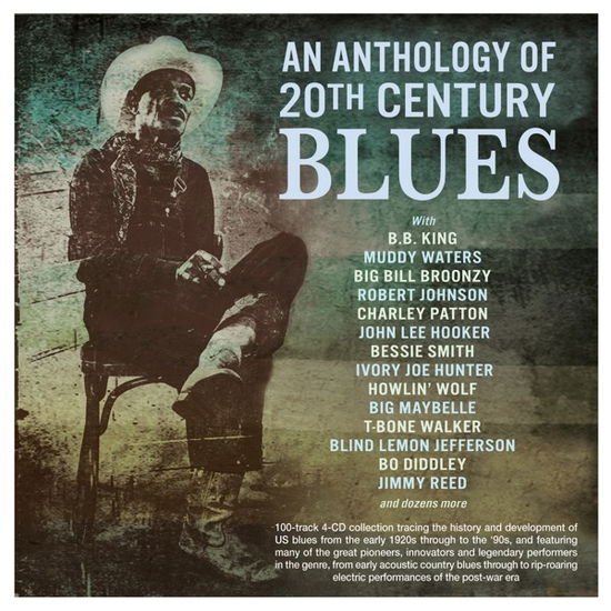 An Anthology of 20th Century Blues / Various - An Anthology Of 20th Century Blues 4CD