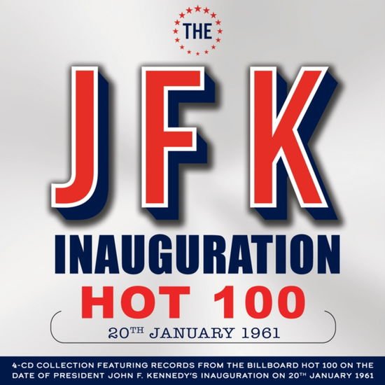 Jfk Inauguration Hot 100 20th January 1961 / Var - The Jfk Inauguration Hot 100 20th January 1961 4CD