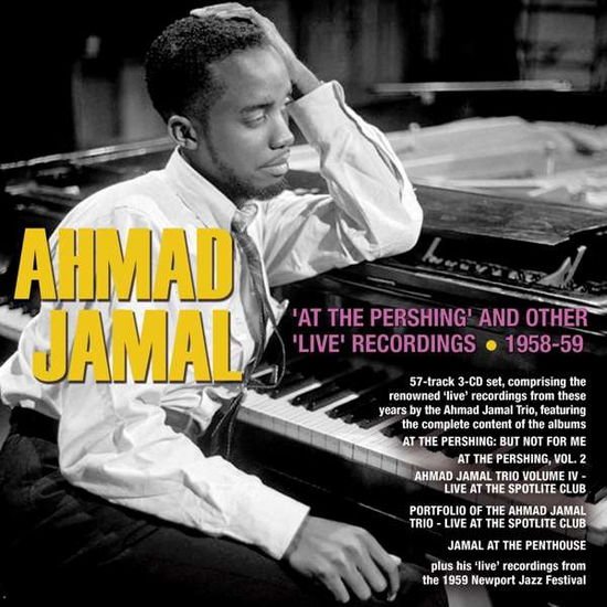 Ahmad Jamal - At The Pershing And Other Live Recordings 1958-1959 3CD