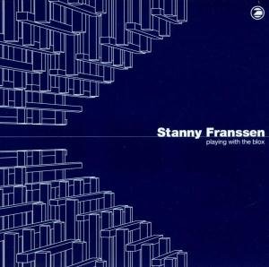 Stanny Franssen - Playing With The Blox 1CD