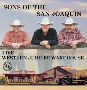 Sons of the San Joaquin - Live at Western Jubilee Warehouse 1CD